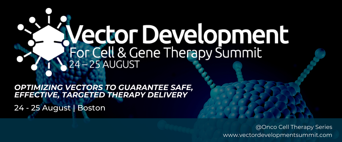 Vector Development for Cell and Gene Therapy Summit 2022