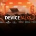DeviceTalks - More Than Just Events